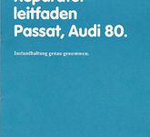 Reparaturleitfaden Passat Audi 80 VAG Service Instandhaltung genau genommen 1981