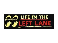 Moon Equipped Aufkleber "Life in the left lane" Überholspur Vintage Race Mooneye