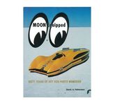 Die Dean Moon Story, Moon Equipped Mooneyes Speed Shop California Hot Rod Custom